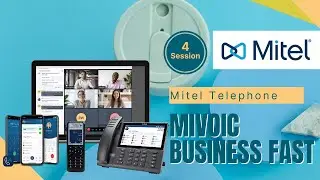 Mitel Session 4 | MiVoice Business Fast Track