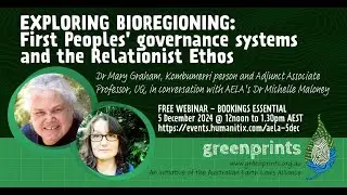 Exploring Bioregionalism:  First Peoples' governance systems and the Relationist Ethos