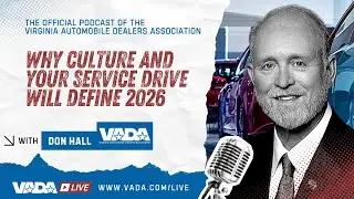 VADA Live S1:E48 – Why Culture (and Your Service Dept) Will Define 2026 with VADA's Don Hall
