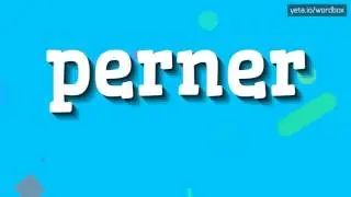 PERNER - HOW TO PRONOUNCE IT!?