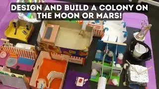 Ultimate STEM Project: Design a Colony on the Moon or Mars!