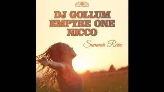 DJ Gollum & Empyre One & NICCO - Summer Rain (Extended Mix)