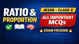 RATIO & PROPORTION | JKSS CLASS 3 | ALL IMPORTANT MCQs | JKSSB  Exam Preparation #jkssb 
