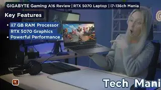 GIGABYTE Gaming A16 Review | RTX 5070 Laptop | i7-13620H | Tech Mania