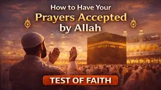 The Secret to Getting Your Prayers Accepted by Allah Test Of Faith by- @AskImtinan1