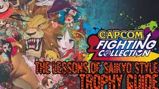 Capcom Fighting Collection - The Lessons Of Saikyo Style Trophy Guide