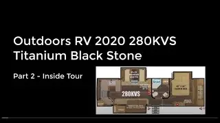 Outdoors RV 2020 280KVS Titanium Black Stone: Part 2 - Inside Tour