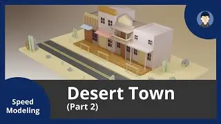 Making of: Desert Town | 3D Speed Modeling (Part 2)