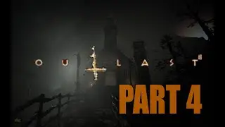 Outlast 2 - Part 4 - Knoth's Torture (Full Gameplay)