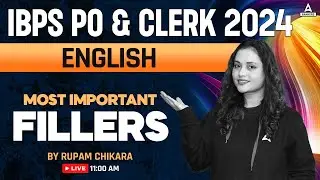 30 Most Important Fillers | IBPS PO & Clerk English Preparation | By Rupam Chikara