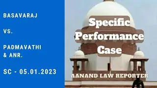 🎓Specific Performance Case (2023) | Readiness & Willingness | Adverse Inference | Contract Law | ALR