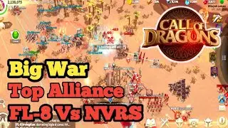 Big War Top Alliance K8 | FL-8 Vs NVRS - Call Of Dragons Part 35
