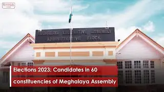 Elections 2023: Candidates in 60 constituencies of Meghalaya Assembly