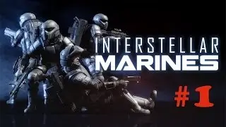 INTERSTELLAR MARINES - Multiplayer Gameplay (PC) - Part 1 | Let's Play Arch (1080p)