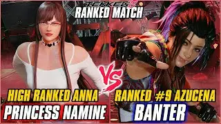 TEKKEN 8 ▰ PRINCESS NAMINE (Anna) vs BANTER (#9 Ranked Azucena) ▰ T8 HIGH LEVEL GAMEPLAY