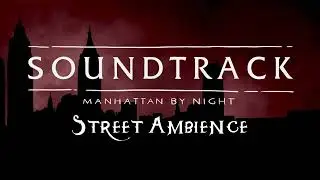 Vampire Soundtrack pen and paper - NY New York by night Street Ambience Vampire the Masquerade music