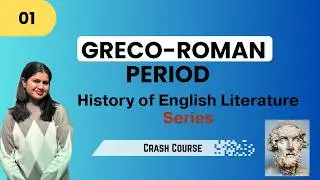 Greco Roman Period: Major Writers | Major Works | History of British Literature | UGC NET