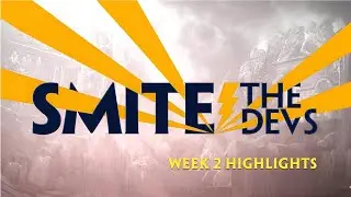 SMITE - SMITE the Devs - Week 2 Highlights