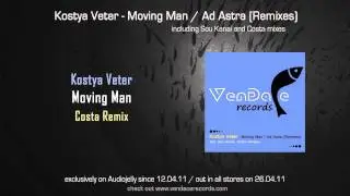 Kostya Veter - Moving Man (Costa Remix) [Vendace Records]