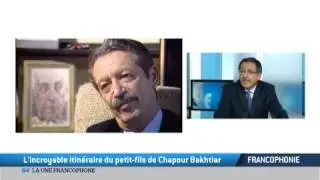 L'incroyable initn&eacute;raire du petit-fils de Chapour Bakhtiar