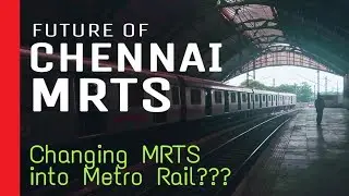 Future of Chennai MRTS || Converting into Metro Rail??