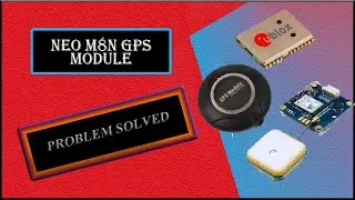Getting Started with GPS modules(NEO M8N) Techno Fetch