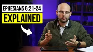 How Ephesians Ends | Ephesians 6:21-24 Explained