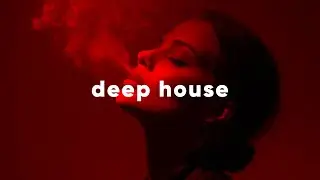 Best of Deep House [2026] | Chill Mix & Deep Feelings  / Deep Smoke Pt.17