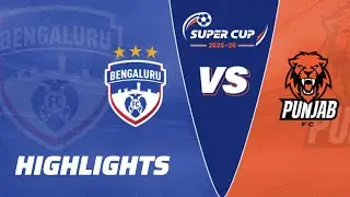 Bengaluru FC vs Punjab FC Full Match Highlights | AIFF Super Cup 2025 - 26