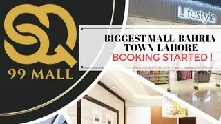 SQ 99 Mall, Now Launching The Biggest Mall in Bahria Town Lahore SQ 99 Mall presented by Fazeel PMS