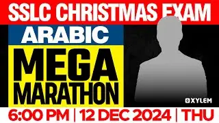 SSLC Christmas Exam Arabic | Mega Marathon | Xylem SSLC