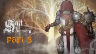 Salt and Sanctuary : Прохождение #5