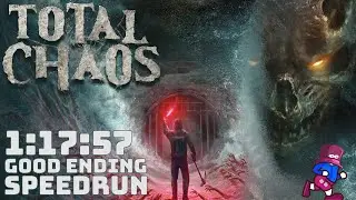 Getting Good Ending in Total Chaos Fast on Survivalist Difficulty - 1:17:57