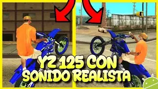 &iexcl;YZ 125 con SONIDO REALISTA para GTA SAN ANDREAS ANDROID! *sin dff ni txd* | xFresh Official