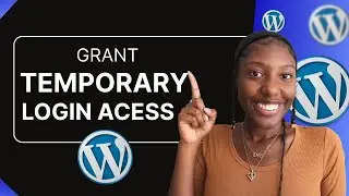 Как предоставить временный доступ к учетной записи для вашего сайта WordPress
