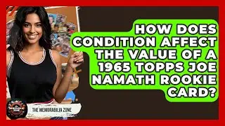 How Does Condition Affect The Value Of A 1965 Topps Joe Namath Rookie Card? - The Memorabilia Zone