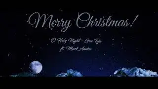 GUS TEJA feat. MARK ANDRE&rsquo; - O HOLY NIGHT - Flute Music Christmas Cover