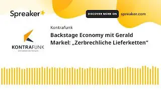 Backstage Economy mit Gerald Markel: &bdquo;Zerbrechliche Lieferketten&ldquo;