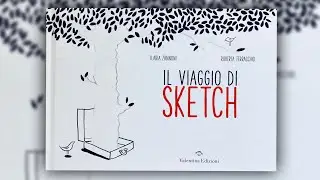 IL VIAGGIO DI SKETCH - Lettura animata