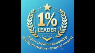 The Four Essentials Every Vision-Driven Leader Needs