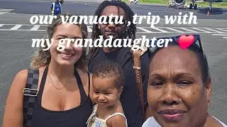 Flying back  home. My granddaughter first In my country ❤️Vanuatu 🇻🇺 