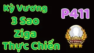 [Cờ Úp] Kỳ Vương 3 Sao Ziga Thực Chiến Cực Mạnh Phần 411