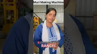 Muri Making Machine In Ranchi Jharkhand | Small Business Idea 😍