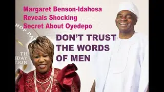 Margaret Benson-Idahosa Reveals Shocking Secret About Oyedepo