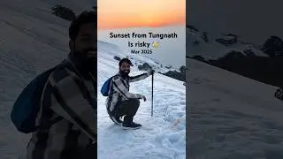 Risky Sunset from Tungnath 2025 March - One of the best winter trek destinations In Uttarakhand