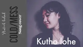 Cold/Mess - #Prateekkuhad | Cover by Kutho Lohe | R.B Studios Sessions