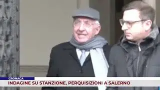CRONACA. INDAGINE SU STANZIONE, PERQUISIZIONI A SALERNO