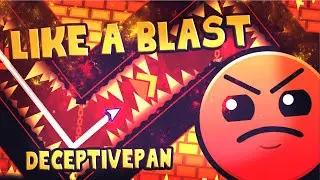 Geometry Dash: Like A Blast - DeceptivePan