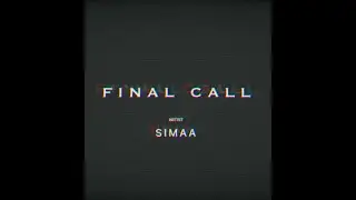 FINAL CALL (Official Video) Simaa | New Punjabi Song | Simaa Music