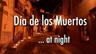 D&iacute;a de los Muertos (Day of the Dead) Walk at Night | San Miguel de Allende, MX